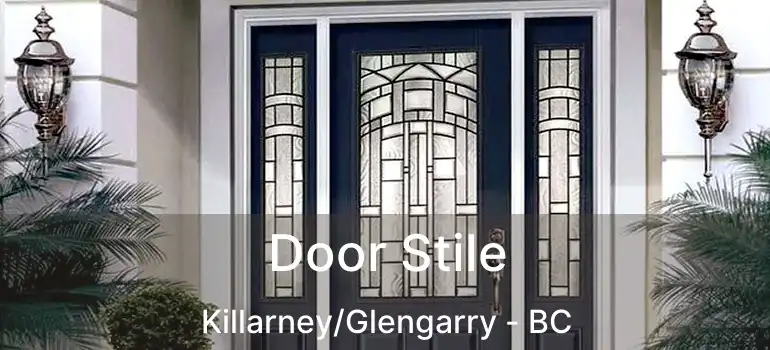  Door Stile Killarney/Glengarry - BC
