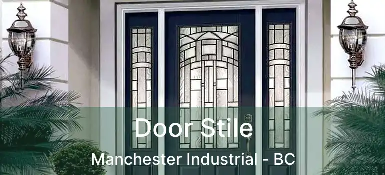  Door Stile Manchester Industrial - BC