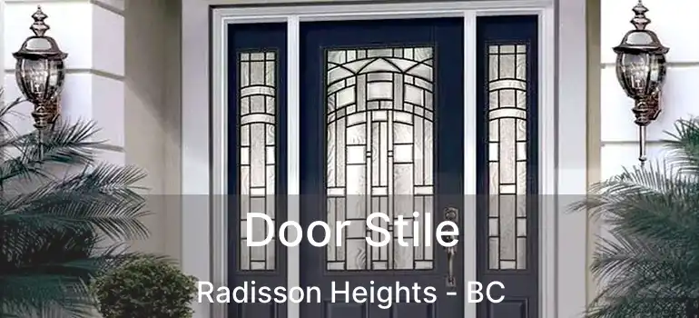  Door Stile Radisson Heights - BC