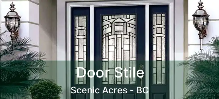  Door Stile Scenic Acres - BC