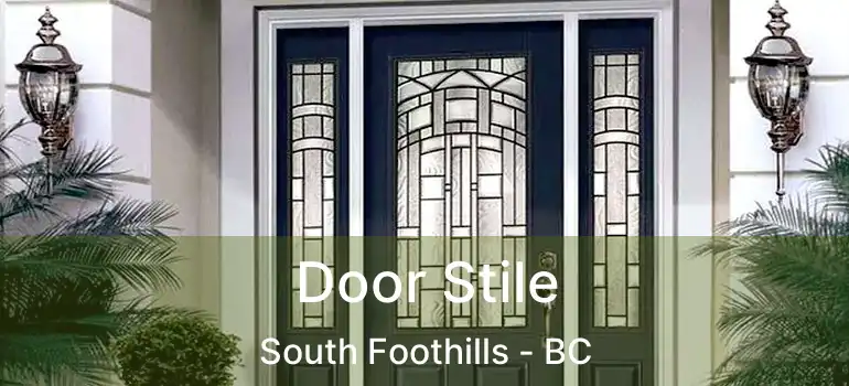  Door Stile South Foothills - BC