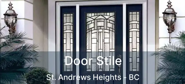  Door Stile St. Andrews Heights - BC