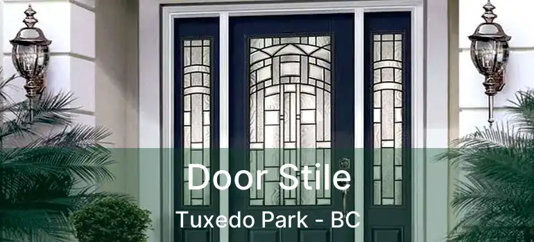  Door Stile Tuxedo Park - BC