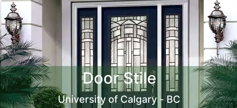  Door Stile University of Calgary - BC