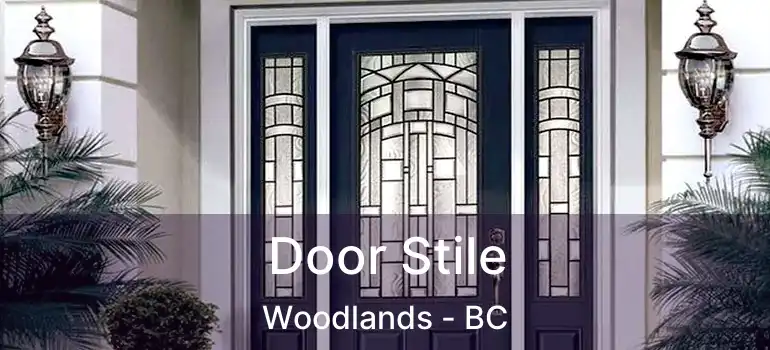  Door Stile Woodlands - BC