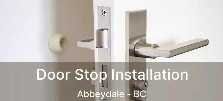  Door Stop Installation Abbeydale - BC
