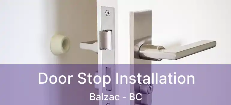  Door Stop Installation Balzac - BC