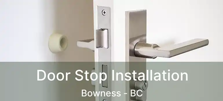  Door Stop Installation Bowness - BC