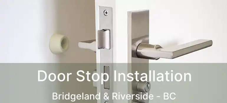  Door Stop Installation Bridgeland & Riverside - BC