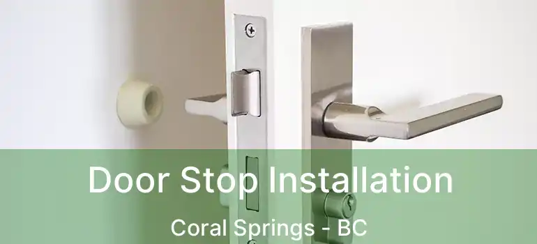  Door Stop Installation Coral Springs - BC