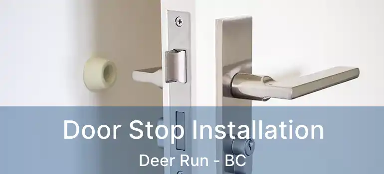  Door Stop Installation Deer Run - BC