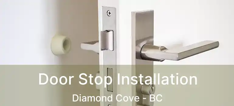  Door Stop Installation Diamond Cove - BC