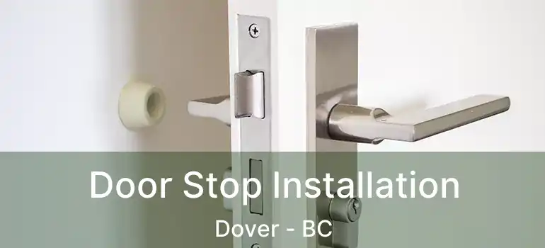  Door Stop Installation Dover - BC