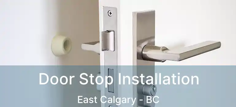  Door Stop Installation East Calgary - BC