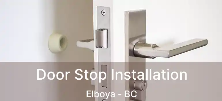  Door Stop Installation Elboya - BC