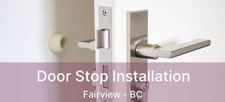  Door Stop Installation Fairview - BC