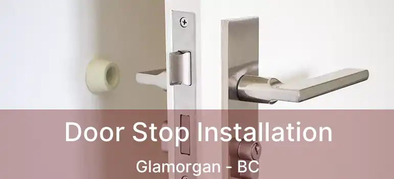  Door Stop Installation Glamorgan - BC