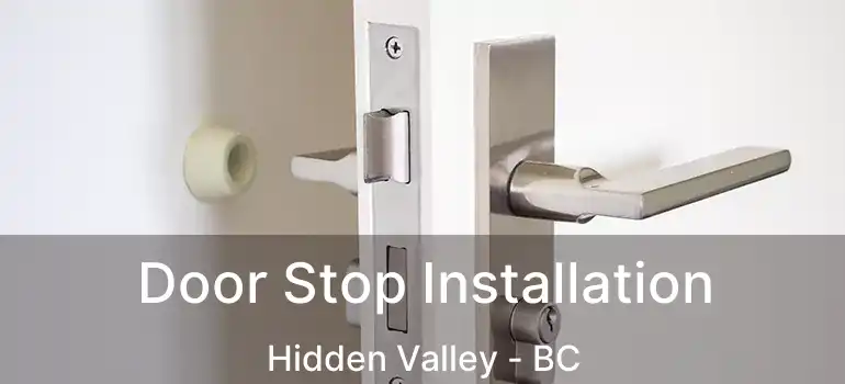  Door Stop Installation Hidden Valley - BC