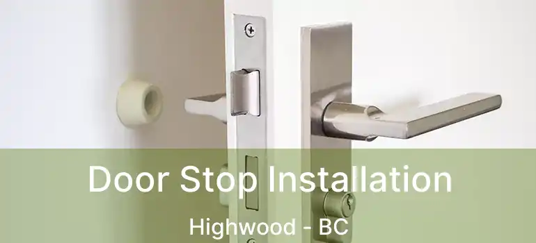  Door Stop Installation Highwood - BC