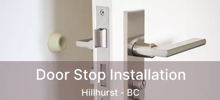  Door Stop Installation Hillhurst - BC
