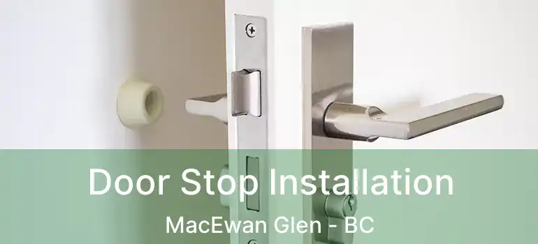  Door Stop Installation MacEwan Glen - BC