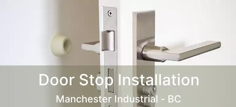  Door Stop Installation Manchester Industrial - BC