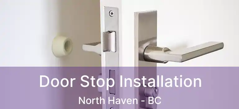  Door Stop Installation North Haven - BC