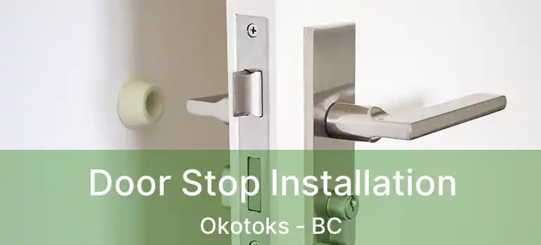  Door Stop Installation Okotoks - BC
