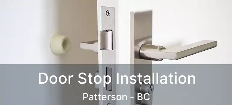  Door Stop Installation Patterson - BC