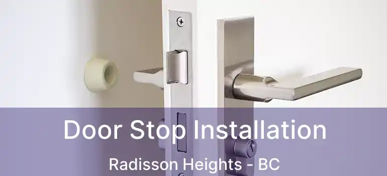  Door Stop Installation Radisson Heights - BC