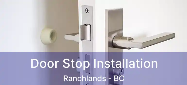  Door Stop Installation Ranchlands - BC