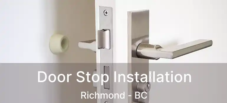  Door Stop Installation Richmond - BC