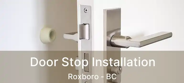  Door Stop Installation Roxboro - BC