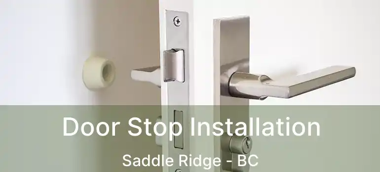  Door Stop Installation Saddle Ridge - BC