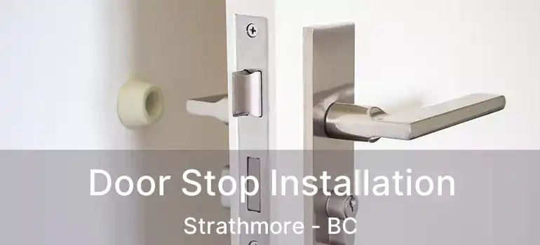  Door Stop Installation Strathmore - BC