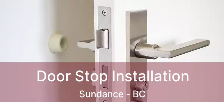  Door Stop Installation Sundance - BC