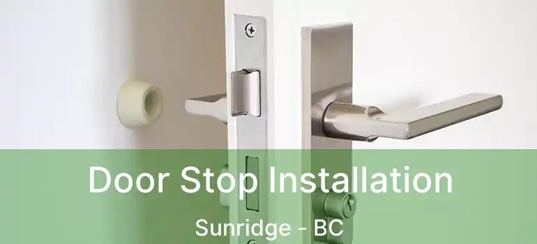  Door Stop Installation Sunridge - BC