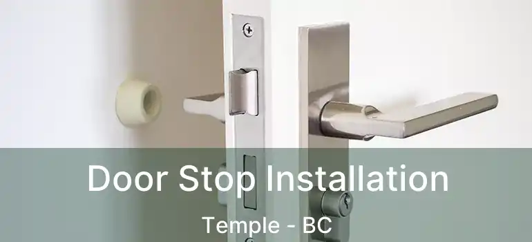  Door Stop Installation Temple - BC