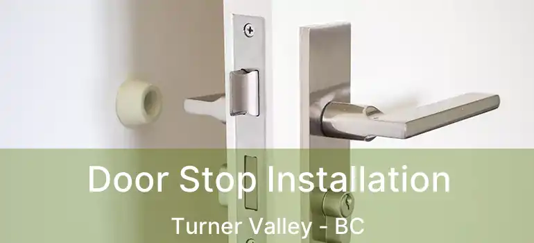  Door Stop Installation Turner Valley - BC