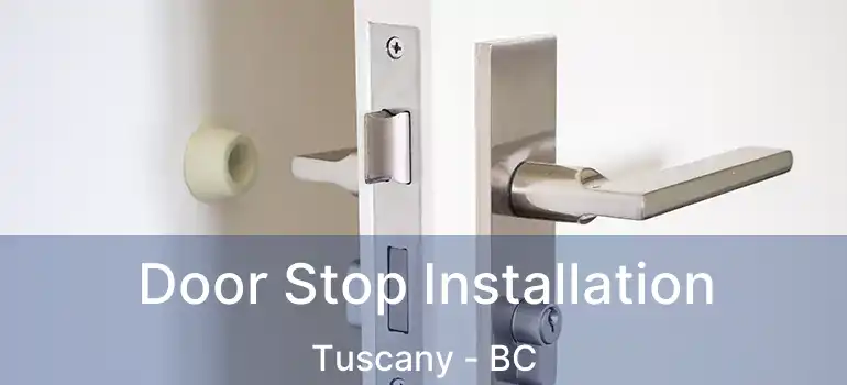  Door Stop Installation Tuscany - BC