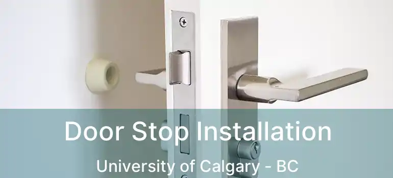  Door Stop Installation University of Calgary - BC