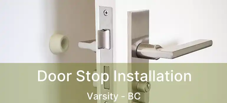  Door Stop Installation Varsity - BC