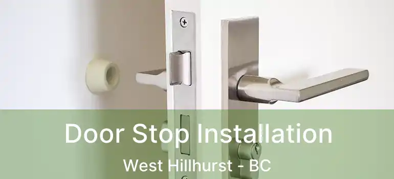  Door Stop Installation West Hillhurst - BC