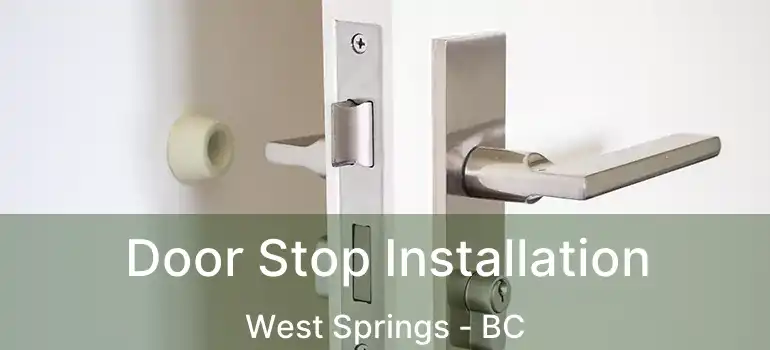  Door Stop Installation West Springs - BC