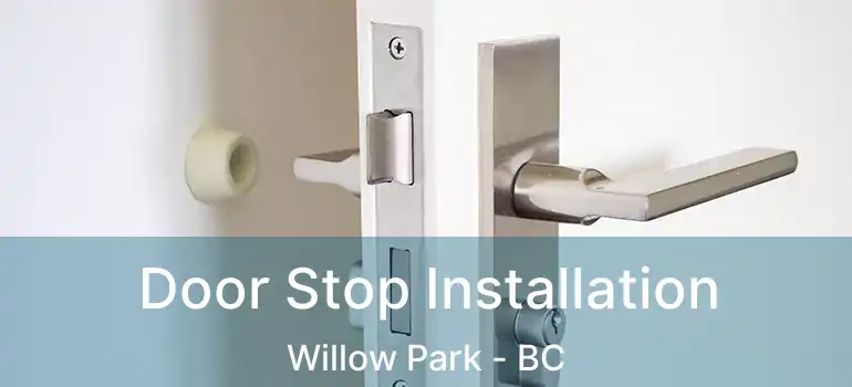  Door Stop Installation Willow Park - BC