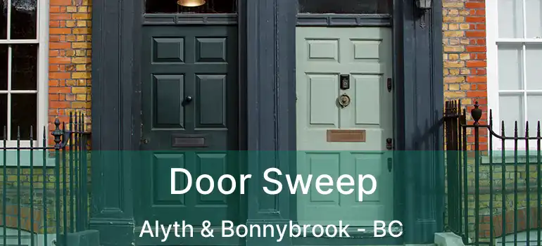 Door Sweep Alyth & Bonnybrook - BC