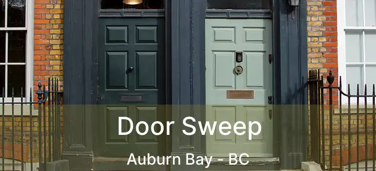  Door Sweep Auburn Bay - BC