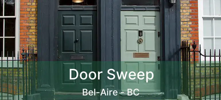  Door Sweep Bel-Aire - BC