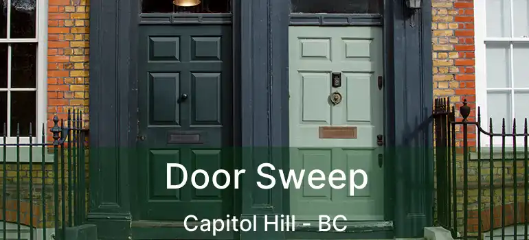  Door Sweep Capitol Hill - BC