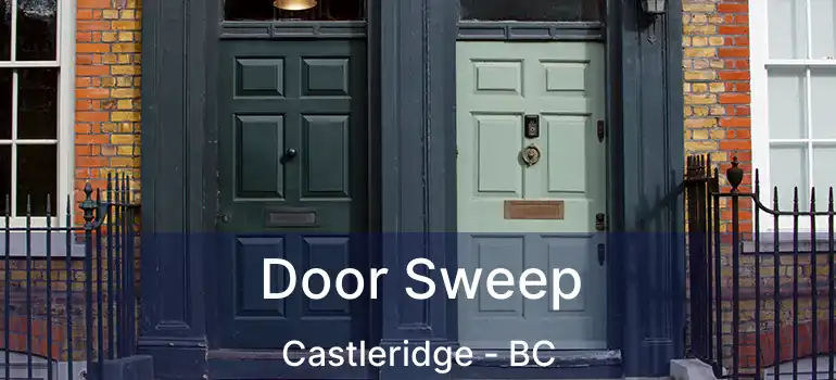  Door Sweep Castleridge - BC